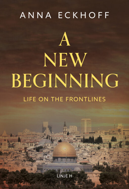 Featured image for “Book Talk: Anna Eckhoff om «A New Beginning- Life on the Frontlines»”
